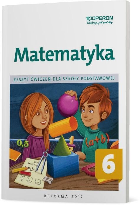 Matematyka zeszyt ćwiczeń dla kalsy 6 szkoły podstawowej Matematyka zeszyt ćwiczeń dla kalsy 6 szkoły podstawowej