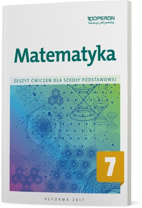 Matematyka zeszyt ćwiczeń dla kalsy 7 szkoły podstawowej Matematyka zeszyt ćwiczeń dla kalsy 7 szkoły podstawowej