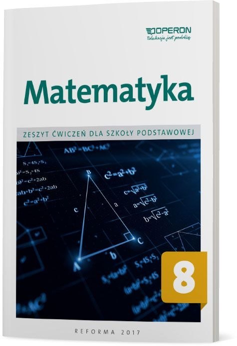 Matematyka zeszyt ćwiczeń dla kalsy 8 szkoły podstawowej Matematyka zeszyt ćwiczeń dla kalsy 8 szkoły podstawowej