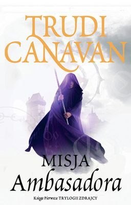 Misja ambasadora trylogia zdrajcy księga pierwsza Misja ambasadora trylogia zdrajcy księga pierwsza