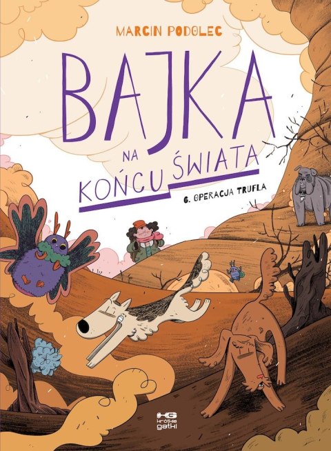 Operacja Trufla. Bajka na końcu świata. Tom 6 Operacja Trufla. Bajka na końcu świata. Tom 6