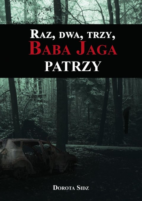 Raz, dwa, trzy, Baba Jaga patrzy Raz, dwa, trzy, Baba Jaga patrzy
