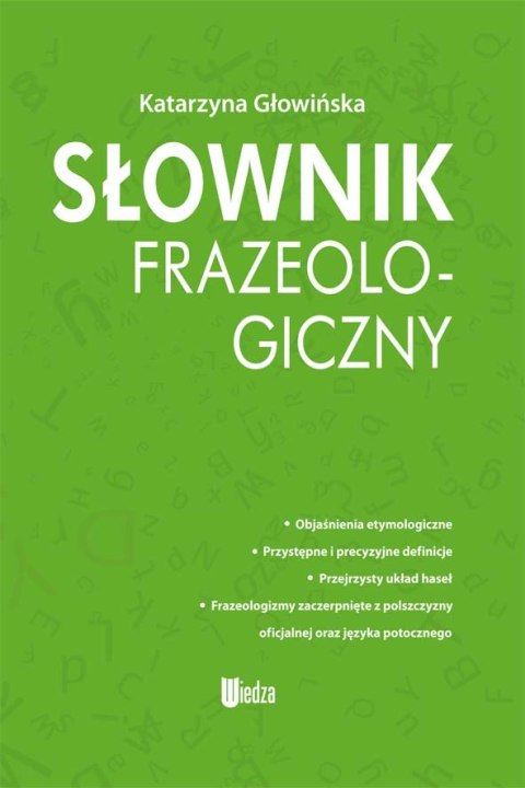 Słownik frazeologiczny Słownik frazeologiczny