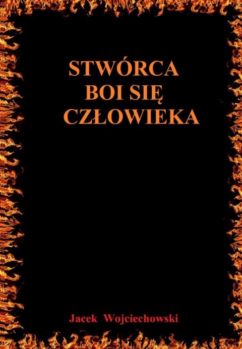 Stwórca boi się człowieka Stwórca boi się człowieka