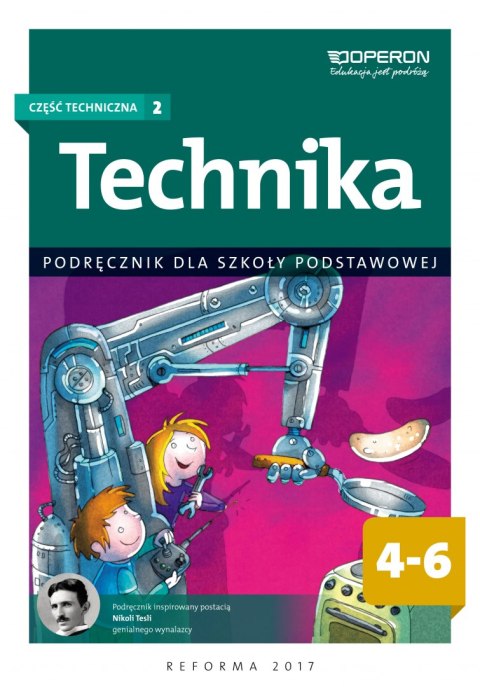 Technika podręcznik dla klas 4-6 część techniczna 2 szkoły podstawowej Technika podręcznik dla klas 4-6 część techniczna 2 szkoły podstawowej