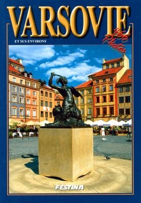 Warszawa i okolice 466 fotografii wer. francuska Warszawa i okolice 466 fotografii wer. francuska