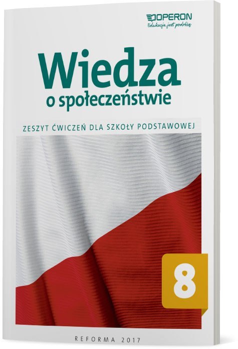 Wiedza o społeczeństwie zeszyt ćwiczeń dla klasy 8 szkoły podstawowej Wiedza o społeczeństwie zeszyt ćwiczeń dla klasy 8 szkoły podstawowej
