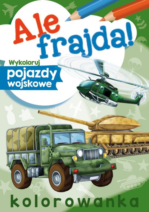 Wykoloruj pojazdy wojskowe. Ale frajda! Wykoloruj pojazdy wojskowe. Ale frajda!