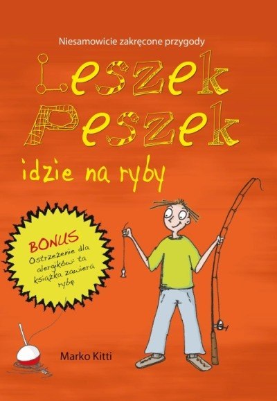 Idzie na ryby leszek peszek Idzie na ryby leszek peszek