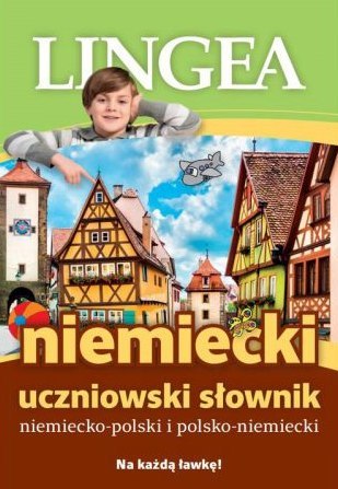 Niemiecki uczniowski słownik Niemiecki uczniowski słownik
