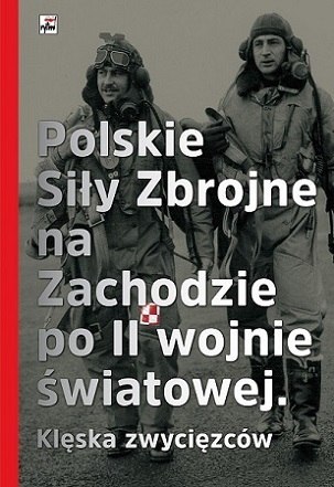 Polskie siły zbrojne na zachodzie po ii wojne światowej klęska zwyciężonych Polskie siły zbrojne na zachodzie po ii wojne światowej klęska zwyciężonych