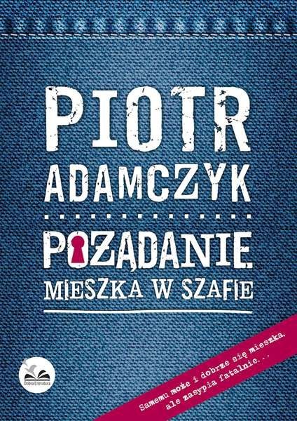 Pożądanie mieszka w szafie wyd. 2 Pożądanie mieszka w szafie wyd. 2