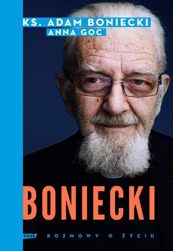 Boniecki rozmowy o życiu Boniecki rozmowy o życiu