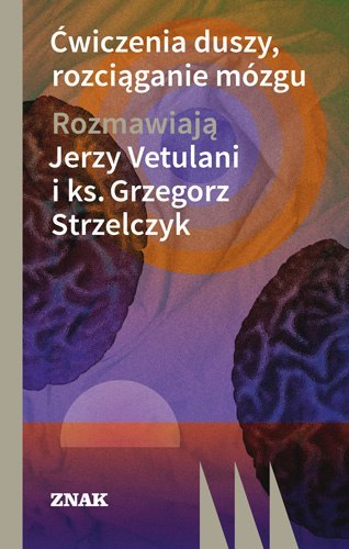 Ćwiczenia duszy rozciąganie mózgu Ćwiczenia duszy rozciąganie mózgu