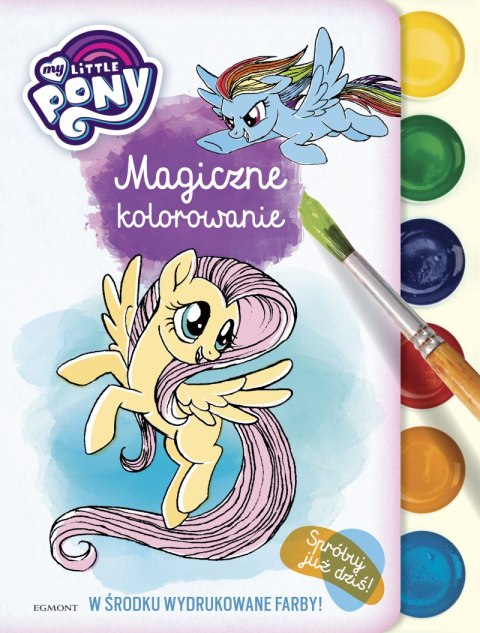 My Little Pony. Magiczne kolorowanie My Little Pony. Magiczne kolorowanie