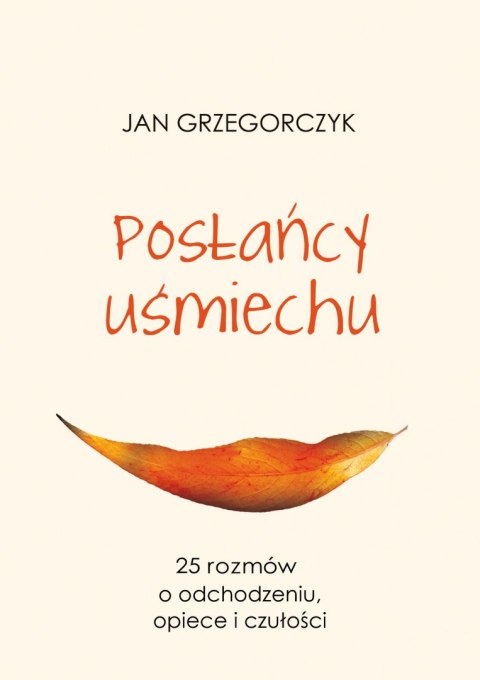 Posłańcy uśmiechu 25 rozmów o odchudzaniu opiece i czułości Posłańcy uśmiechu 25 rozmów o odchudzaniu opiece i czułości