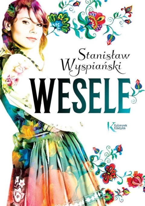 Wesele. Kolorowa klasyka Wesele. Kolorowa klasyka