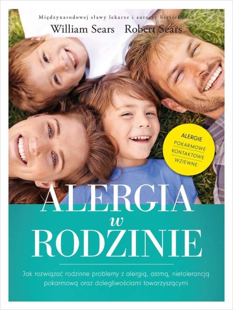 Alergia w rodzinie jak rozwiązać rodzinne problemy z alergią astmą nietolerancją pokarmową oraz dolegliwościami towarzyszącymi Alergia w rodzinie jak rozwiązać rodzinne problemy z alergią astmą nietolerancją pokarmową oraz dolegliwościami towarzyszącymi