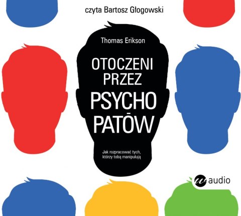 CD MP3 Otoczeni przez psychopatów jak rozpoznać tych którzy tobą manipulują CD MP3 Otoczeni przez psychopatów jak rozpoznać tych którzy tobą manipulują