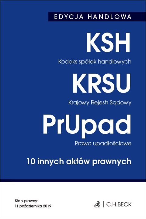 Edycja handlowa kodeks spółek handlowych krajowy rejestr sądowy prawo upadłościowe 10 innych aktów prawnych Edycja handlowa kodeks spółek handlowych krajowy rejestr sądowy prawo upadłościowe 10 innych aktów prawnych