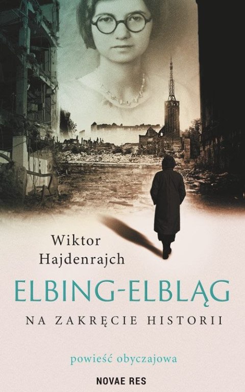 Elbing-elbląg na zakręcie historii Elbing-elbląg na zakręcie historii