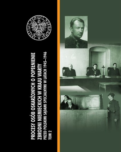 Procesy osób oskarżonych o popełnienie zbrodni niemieckich w kraju warty przed polskimi sądami specjalnymi w latach 1945-1946 To Procesy osób oskarżonych o popełnienie zbrodni niemieckich w kraju warty przed polskimi sądami specjalnymi w latach 1945-1946 To