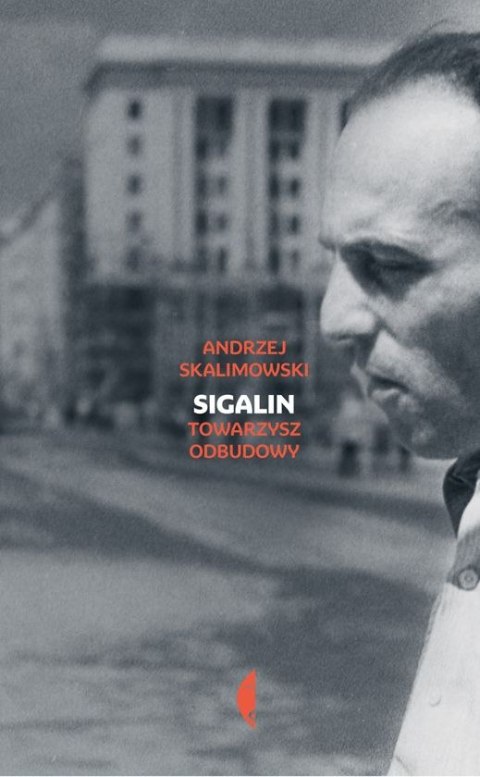 Sigalin towarzysz odbudowy Sigalin towarzysz odbudowy