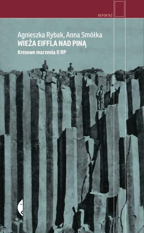 Wieża eiffla nad piną kresowe marzenia II RP Wieża eiffla nad piną kresowe marzenia II RP