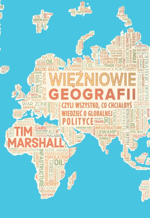 Więźniowie geografii czyli wszystko co chciałbyś wiedzieć o globalnej polityce Więźniowie geografii czyli wszystko co chciałbyś wiedzieć o globalnej polityce