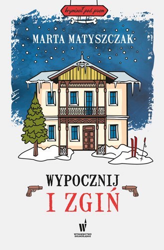 Wypocznij i zgiń kryminał pod psem Tom 7 Wypocznij i zgiń kryminał pod psem Tom 7