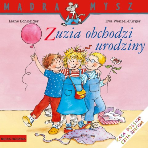 Zuzia obchodzi urodziny Mądra Mysz Zuzia obchodzi urodziny Mądra Mysz