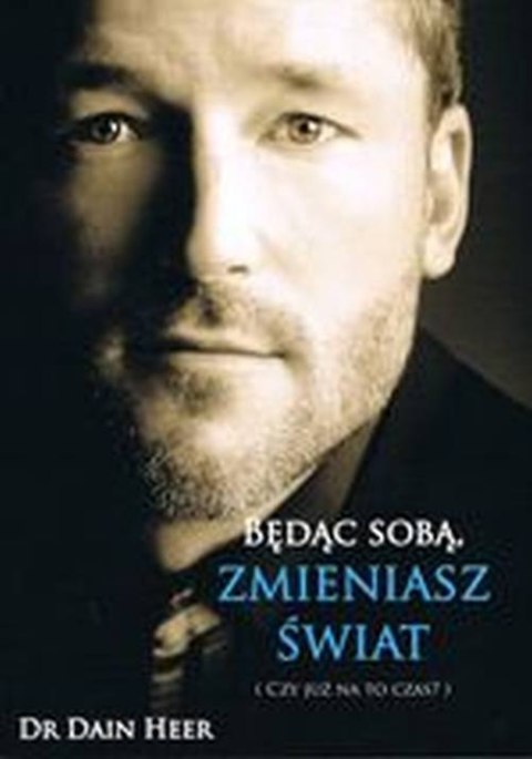 Będąc sobą zmieniasz świat Będąc sobą zmieniasz świat