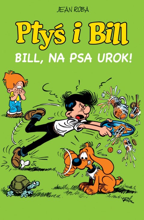 Bill na psa urok Ptyś i Bill Tom 6 Bill na psa urok Ptyś i Bill Tom 6