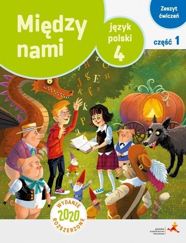 Język polski ćwiczenia dla klasy 4 między nami część 1 wersja a szkoła podstawowa wydanie rozszerzone Język polski ćwiczenia dla klasy 4 między nami część 1 wersja a szkoła podstawowa wydanie rozszerzone