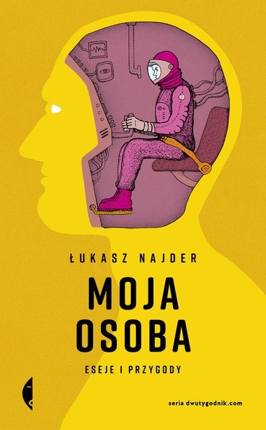 Moja osoba. Eseje i przygody Moja osoba. Eseje i przygody