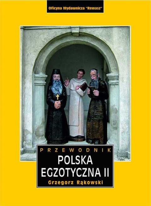 Polska egzotyczna przewodnik Tom 2 wyd. 5 Polska egzotyczna przewodnik Tom 2 wyd. 5