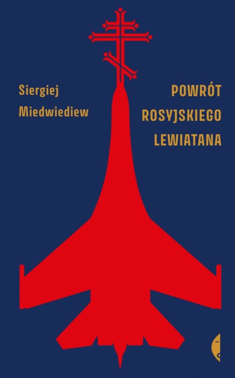 Powrót rosyjskiego Lewiatana Powrót rosyjskiego Lewiatana