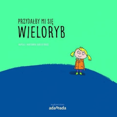Przydałby mi się wieloryb Przydałby mi się wieloryb