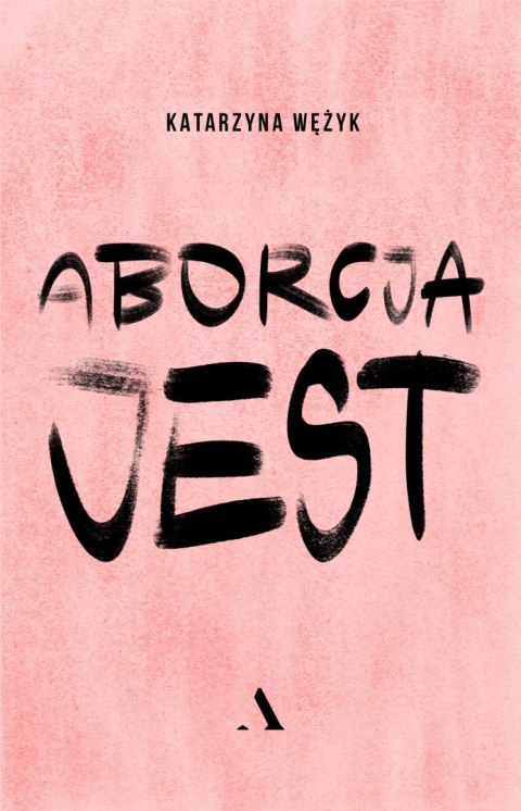 Aborcja jest Aborcja jest