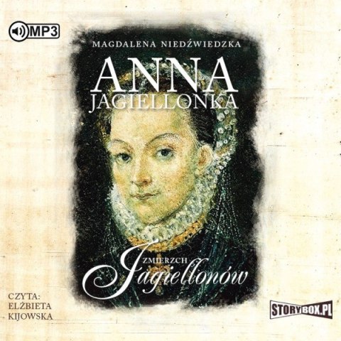 CD MP3 Anna Jagiellonka. Zmierzch Jagiellonów. Tom 3 CD MP3 Anna Jagiellonka. Zmierzch Jagiellonów. Tom 3