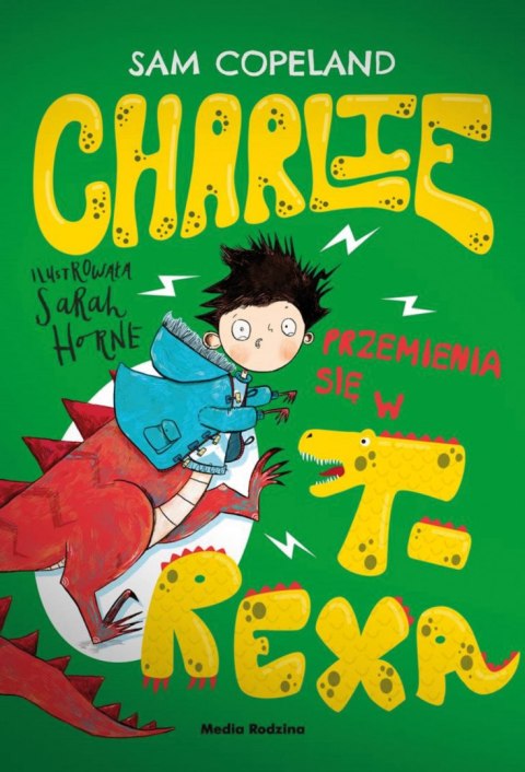 Charlie przemienia się w T-Rexa Charlie przemienia się w T-Rexa