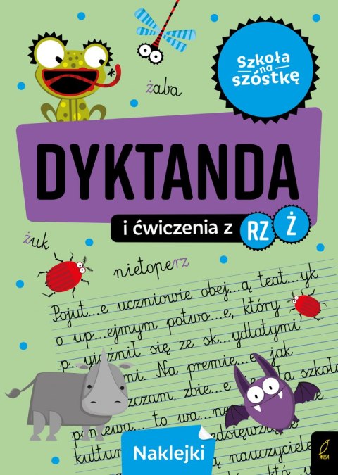 Dyktanda i ćwiczenia z rz ż. Szkoła na szóstkę Dyktanda i ćwiczenia z rz ż. Szkoła na szóstkę