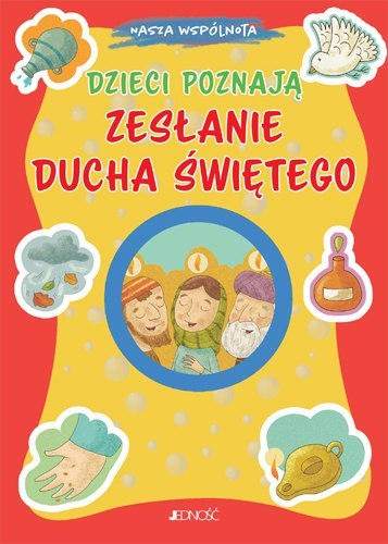 Dzieci poznają Zesłanie Ducha Świętego. Nasza wspólnota Dzieci poznają Zesłanie Ducha Świętego. Nasza wspólnota
