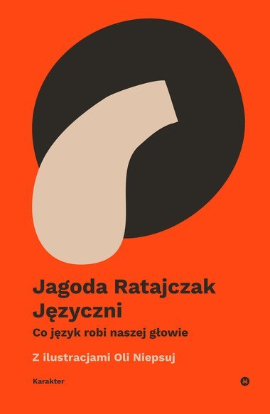 Języczni. Co język robi w naszej głowie Języczni. Co język robi w naszej głowie