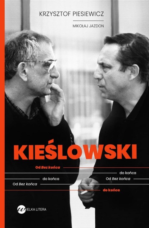 Kieślowski. Od Bez końca do końca Kieślowski. Od Bez końca do końca