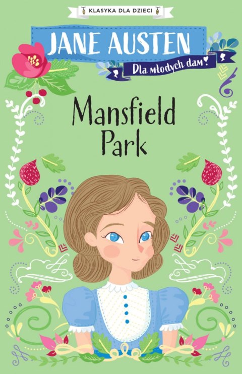 Mansfield Park. Klasyka dla dzieci. Jane Austen Mansfield Park. Klasyka dla dzieci. Jane Austen