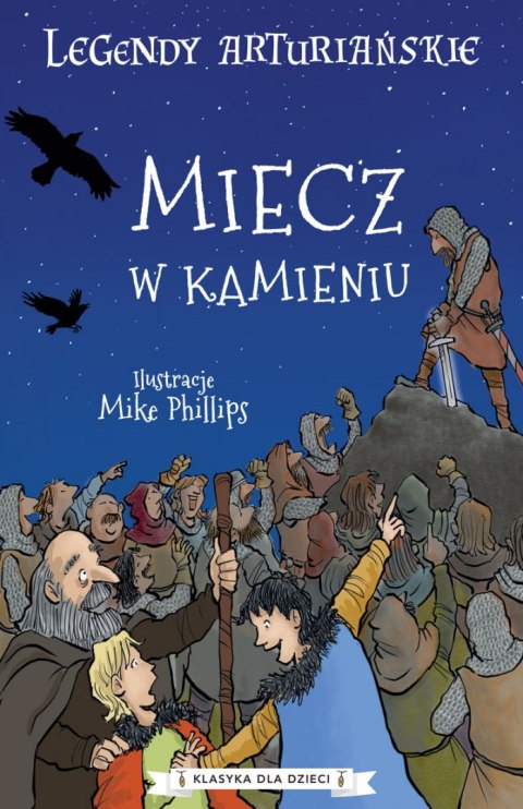 Miecz w kamieniu. Legendy arturiańskie. Tom 3 Miecz w kamieniu. Legendy arturiańskie. Tom 3