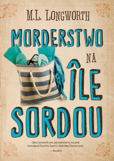 Morderstwo na Ile Sordou. Verlaque i Bonnet na tropie. Tom 4 Morderstwo na Ile Sordou. Verlaque i Bonnet na tropie. Tom 4