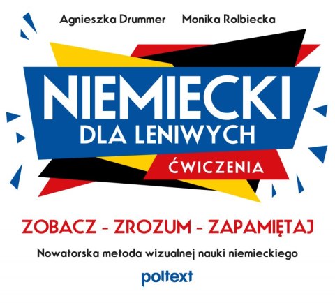 Niemiecki dla leniwych. Ćwiczenia. Zobacz - Zrozum - Zapamiętaj. Nowatorska metoda wizualnej nauki niemieckiego Niemiecki dla leniwych. Ćwiczenia. Zobacz - Zrozum - Zapamiętaj. Nowatorska metoda wizualnej nauki niemieckiego