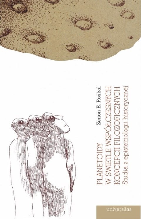Planetoidy w świetle współczesnych koncepcji filozoficznych. Studia z epistemologii historycznej Planetoidy w świetle współczesnych koncepcji filozoficznych. Studia z epistemologii historycznej